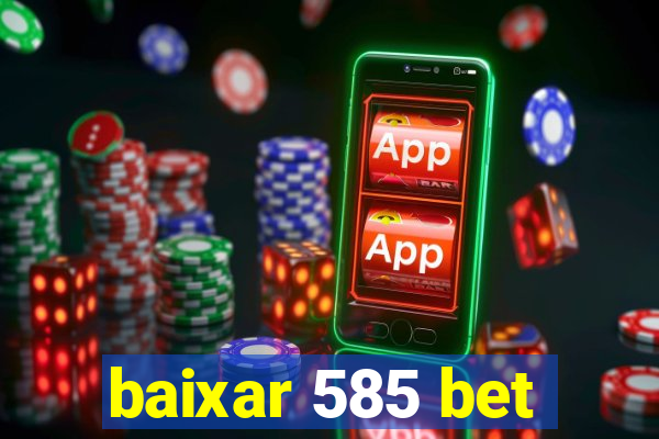 baixar 585 bet